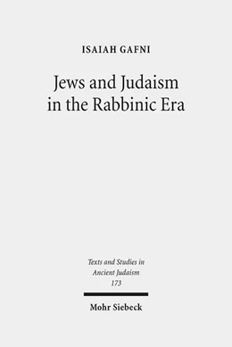 Abbildung von Gafni | Jews and Judaism in the Rabbinic Era | 1. Auflage | 2019 | 173 | beck-shop.de