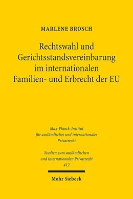 Abbildung von Brosch | Rechtswahl und Gerichtsstandsvereinbarung im internationalen Familien- und Erbrecht der EU | 1. Auflage | 2019 | 412 | beck-shop.de
