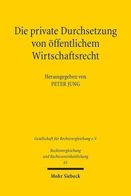 Abbildung von Jung | Die private Durchsetzung von öffentlichem Wirtschaftsrecht | 1. Auflage | 2018 | 61 | beck-shop.de