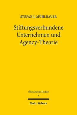 Abbildung von Mühlbauer | Stiftungsverbundene Unternehmen und Agency-Theorie | 1. Auflage | 2019 | 4 | beck-shop.de