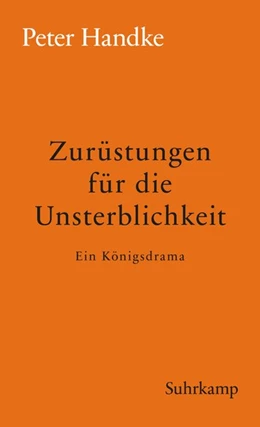 Abbildung von Handke | Zurüstungen für die Unsterblichkeit | 1. Auflage | 2018 | beck-shop.de