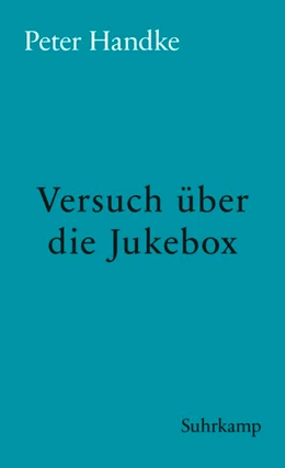 Abbildung von Handke | Versuch über die Jukebox | 1. Auflage | 2018 | beck-shop.de