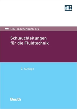 Abbildung von Schlauchleitungen für die Fluidtechnik | 7. Auflage | 2018 | 174 | beck-shop.de