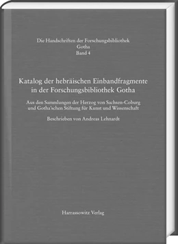 Abbildung von Katalog der hebräischen Einbandfragmente der Forschungsbibliothek Gotha. Aus den Sammlungen der Herzog von Sachsen-Coburg und Gotha’schen Stiftung für Kunst und Wissenschaft | 1. Auflage | 2019 | 4 | beck-shop.de