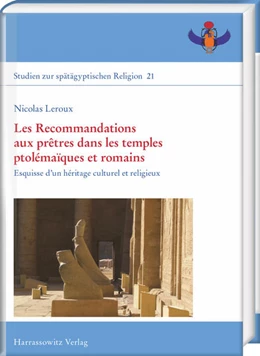 Abbildung von Leroux | Les Recommandations aux prêtres dans les temples ptolémaïques et romains | 1. Auflage | 2018 | 21 | beck-shop.de