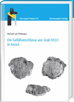 Abbildung von Van Elsbergen | Die Gefäßverschlüsse aus Grab N13.1 in Assiut | 1. Auflage | 2019 | 10 | beck-shop.de