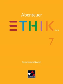 Abbildung von Braune / Torkler | Abenteuer Ethik Bayern 7 – neu | 1. Auflage | 2019 | beck-shop.de