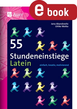 Abbildung von Abandowitz / Wotka | 55 Stundeneinstiege Latein | 1. Auflage | 2023 | beck-shop.de