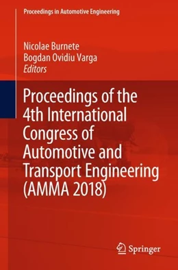 Abbildung von Burnete / Varga | Proceedings of the 4th International Congress of Automotive and Transport Engineering (AMMA 2018) | 1. Auflage | 2018 | beck-shop.de