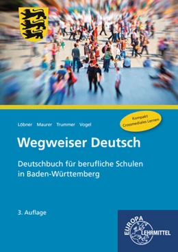 Abbildung von Löbner / Maurer | Wegweiser Deutsch | 3. Auflage | 2018 | beck-shop.de