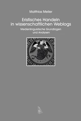 Abbildung von Meiler | Eristisches Handeln in wissenschaftlichen Weblogs | 1. Auflage | 2018 | beck-shop.de