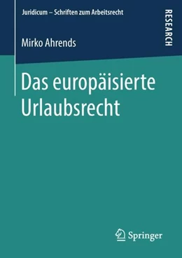 Abbildung von Ahrends | Das europäisierte Urlaubsrecht | 1. Auflage | 2018 | beck-shop.de