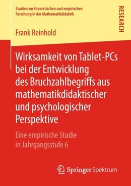 Abbildung von Reinhold | Wirksamkeit von Tablet-PCs bei der Entwicklung des Bruchzahlbegriffs aus mathematikdidaktischer und psychologischer Perspektive | 1. Auflage | 2018 | beck-shop.de