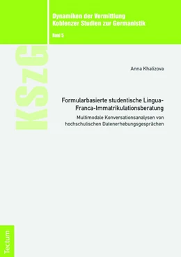 Abbildung von Khalizova | Formularbasierte studentische Lingua-Franca-Immatrikulationsberatung | 1. Auflage | 2019 | beck-shop.de