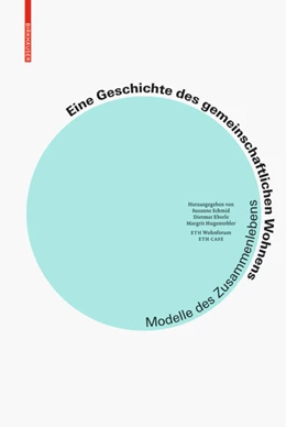 Abbildung von Schmid / Eberle | Eine Geschichte des gemeinschaftlichen Wohnens | 1. Auflage | 2019 | beck-shop.de