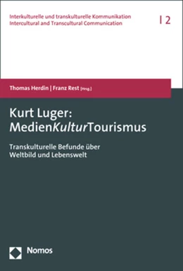 Abbildung von Herdin / Rest | Kurt Luger: MedienKulturTourismus | 1. Auflage | 2018 | beck-shop.de