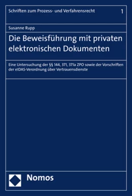 Abbildung von Rupp | Die Beweisführung mit privaten elektronischen Dokumenten | 1. Auflage | 2018 | beck-shop.de