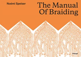 Abbildung von Speiser | The Manual of Braiding | 1. Auflage | 2018 | beck-shop.de