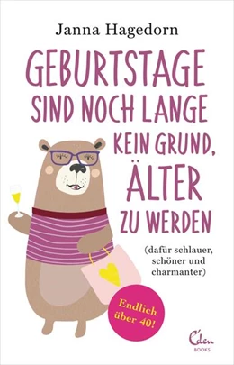 Abbildung von Hagedorn | Geburtstage sind noch lange kein Grund, älter zu werden | 1. Auflage | 2019 | beck-shop.de