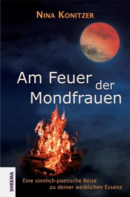 Abbildung von Konitzer | Am Feuer der Mondfrauen | 1. Auflage | 2018 | beck-shop.de