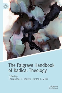 Abbildung von Rodkey / Miller | The Palgrave Handbook of Radical Theology | 1. Auflage | 2018 | beck-shop.de