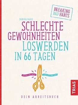Abbildung von Haase | Schlechte Gewohnheiten loswerden in 66 Tagen | 1. Auflage | 2018 | beck-shop.de