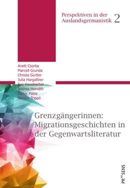 Abbildung von Csorba / Grunda | Grenzgängerinnen: Migrationsgeschichten in der Gegenwartsliteratur | 1. Auflage | 2019 | beck-shop.de
