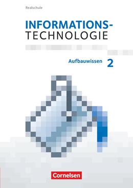 Abbildung von Pirner | Informationstechnologie 7.-10. Schuljahr - Realschule Bayern - Aufbauwissen 2 | 1. Auflage | 2019 | beck-shop.de