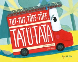 Abbildung von Schomburg | Tut-Tut, Töff-Töff, Tatü-Tata | 1. Auflage | 2019 | beck-shop.de