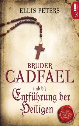 Abbildung von Peters | Bruder Cadfael und die Entführung der Heiligen | 1. Auflage | 2018 | beck-shop.de
