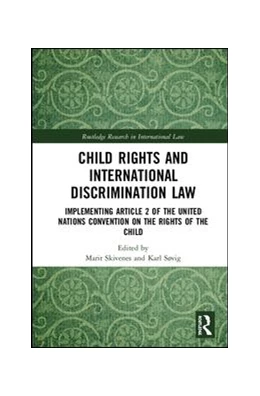 Abbildung von Skivenes / Søvig | Child Rights and International Discrimination Law | 1. Auflage | 2019 | beck-shop.de