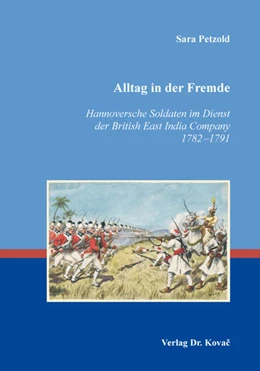 Abbildung von Petzold | Alltag in der Fremde – Hannoversche Soldaten im Dienst der British East India Company 1782–1791 | 1. Auflage | 2019 | 98 | beck-shop.de