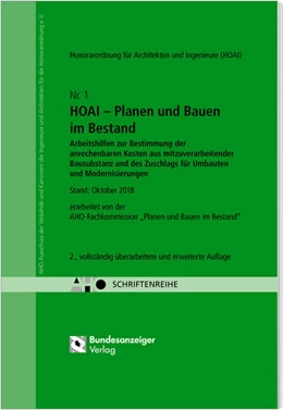Abbildung von HOAI - Planen und Bauen im Bestand. Arbeitshilfen zur Bestimmung der anrechenbaren Kosten aus mitzuverarbeitender Bausubstanz und des Zuschlags für Umbauten und Modernisierungen - HOAI 2013 | 2. Auflage | 2018 | Heft 1 | beck-shop.de