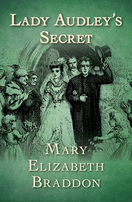 Abbildung von Braddon | Lady Audley's Secret | 1. Auflage | 2017 | beck-shop.de
