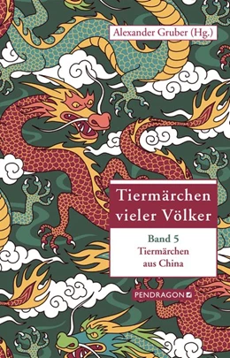 Abbildung von Gruber | Tiermärchen aus China | 1. Auflage | 2018 | beck-shop.de