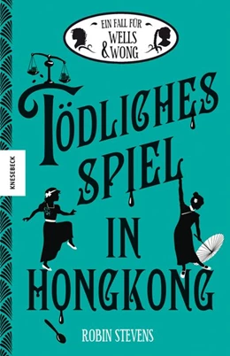 Abbildung von Stevens | Tödliches Spiel in Hongkong | 1. Auflage | 2019 | beck-shop.de
