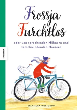 Abbildung von Wostokow | Frossja Furchtlos oder von sprechenden Hühnern und verschwindenden Häusern | 1. Auflage | 2019 | beck-shop.de