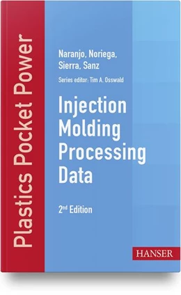 Abbildung von Naranjo / Osswald | Injection Molding Processing Data | 2. Auflage | 2018 | beck-shop.de