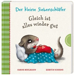 Abbildung von Bohlmann / Schoene | Der kleine Siebenschläfer: Gleich ist alles wieder gut | 1. Auflage | 2019 | beck-shop.de