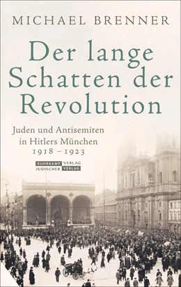 Abbildung von Brenner | Der lange Schatten der Revolution | 1. Auflage | 2019 | beck-shop.de
