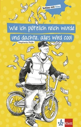 Abbildung von Polák / Eikerling | Wie ich plötzlich reich wurde und dachte, alles wird cool | 1. Auflage | 2019 | beck-shop.de