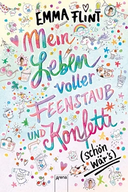 Abbildung von Flint | Mein Leben voller Feenstaub und Konfetti (schön wär's!) | 1. Auflage | 2019 | beck-shop.de