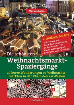 Abbildung von Latka | Die schönsten Weihnachtsmarkt-Spaziergänge | 2. Auflage | 2018 | beck-shop.de