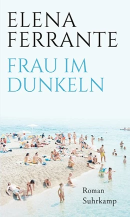Abbildung von Ferrante | Frau im Dunkeln | 1. Auflage | 2019 | beck-shop.de