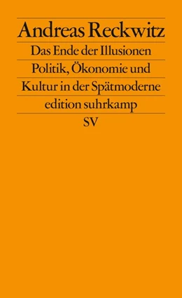 Abbildung von Reckwitz | Das Ende der Illusionen | 1. Auflage | 2019 | beck-shop.de