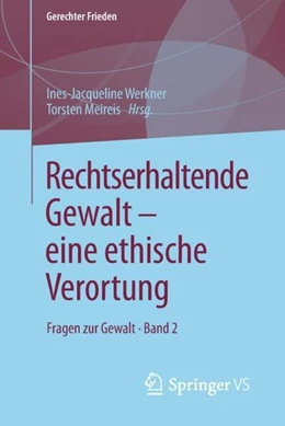 Abbildung von Werkner / Meireis | Rechtserhaltende Gewalt - eine ethische Verortung | 1. Auflage | 2018 | beck-shop.de