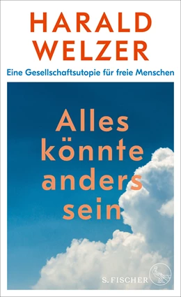 Abbildung von Welzer | Alles könnte anders sein | 1. Auflage | 2019 | beck-shop.de