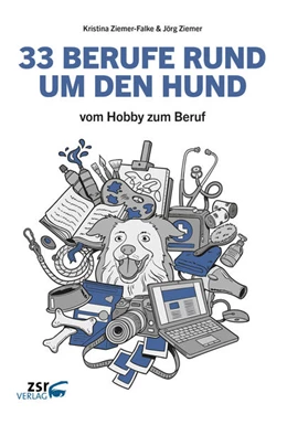 Abbildung von Ziemer-Falke / Ziemer | 33 BERUFE RUND UM DEN HUND | 1. Auflage | 2018 | beck-shop.de