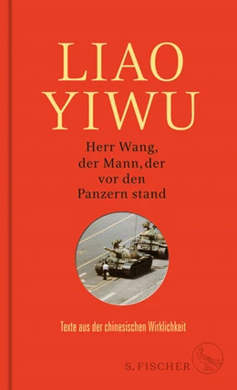 Abbildung von Liao Yiwu | Herr Wang, der Mann, der vor den Panzern stand | 1. Auflage | 2019 | beck-shop.de
