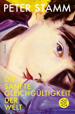 Abbildung von Stamm | Die sanfte Gleichgültigkeit der Welt | 2. Auflage | 2019 | beck-shop.de